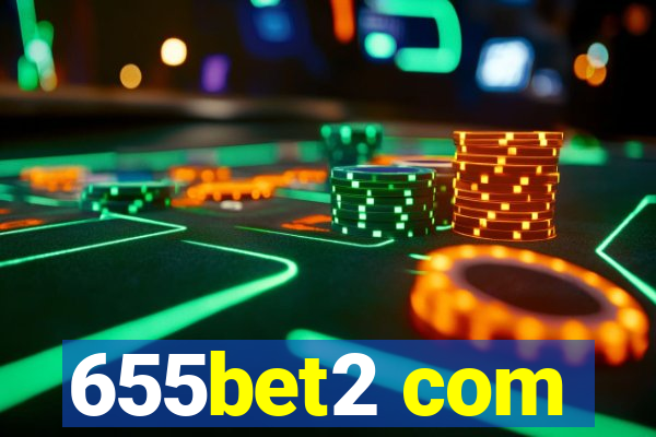 655bet2 com